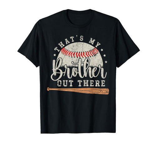 Proud Baseball Brothers Thats My Brother T-Shirt - Novelty Apparel Unisex - T-Shirt, Sweatshirt, Hoodie