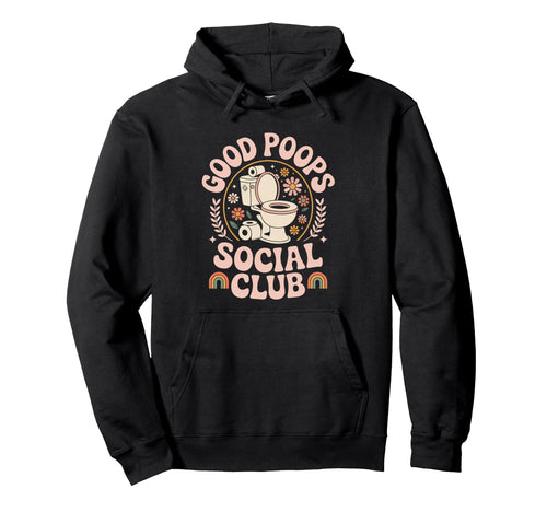 Good Poops Social Club Funny Bathroom 70S Hoodie - Minimalist Print Unisex - T-Shirt, Sweatshirt, Hoodie
