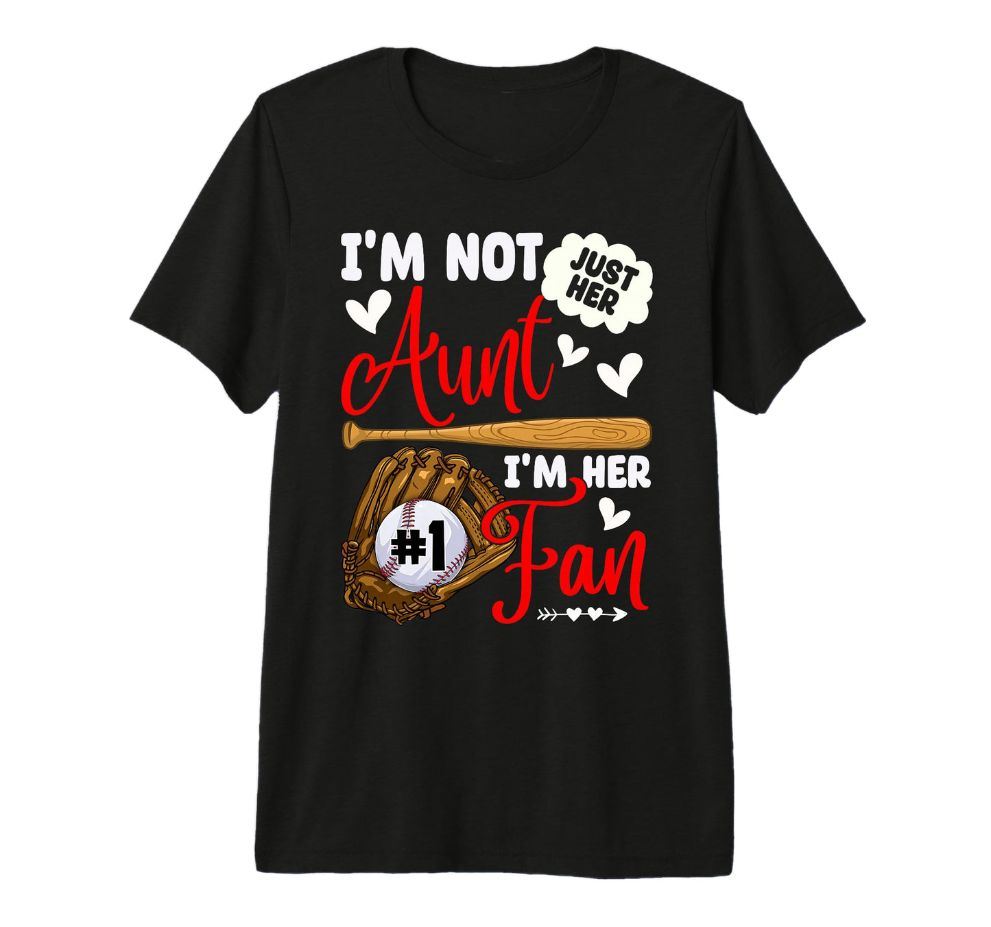 Not Just Her Aunt Her Number 1 T-Shirt - Casual Everyday Wear for Adults - T-Shirt, Sweatshirt, Hoodie