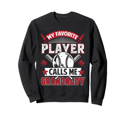 My Favorite Baseball Player Calls Me Sweatshirt - Unique Graphic Men Women - T-Shirt, Sweatshirt, Hoodie