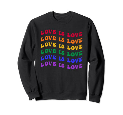 Love Is Love Lgbtq Lgbt Gay Sweatshirt - Fun Novelty Design for Adults - T-Shirt, Sweatshirt, Hoodie