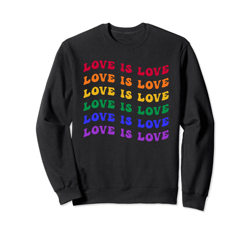 Love Is Love Lgbtq Lgbt Gay Sweatshirt - Fun Novelty Design for Adults - T-Shirt, Sweatshirt, Hoodie