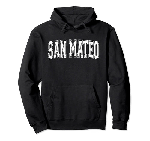 San Mateo Ca California Usa Sports Hoodie - Streetwear Style Men Women - T-Shirt, Sweatshirt, Hoodie