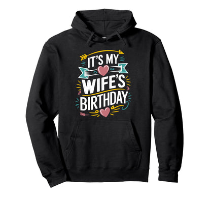 Its My Wifes Birthday Boho Nostalgia Hoodie - Graphic Print Men Women - T-Shirt, Sweatshirt, Hoodie