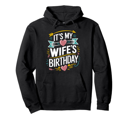 Its My Wifes Birthday Boho Nostalgia Hoodie - Graphic Print Men Women - T-Shirt, Sweatshirt, Hoodie