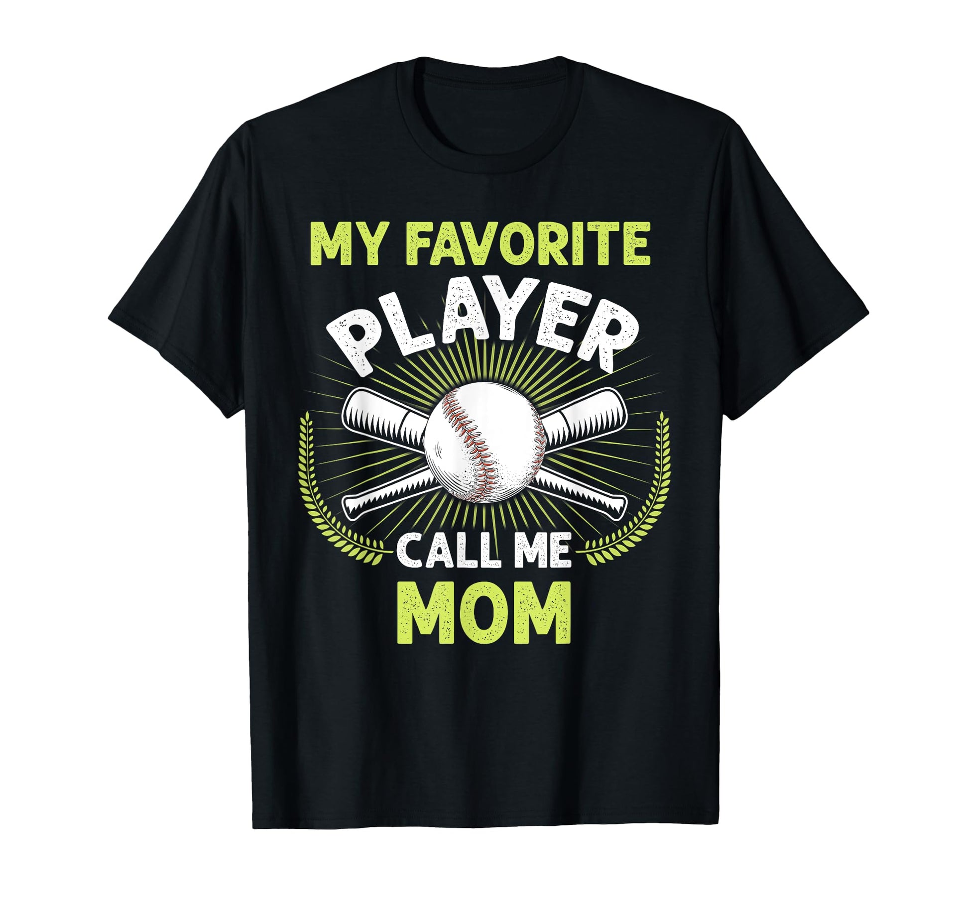 Baseball My Favorite Player Call Me Mom T-Shirt - Trendy Graphic Men Women - T-Shirt, Sweatshirt, Hoodie