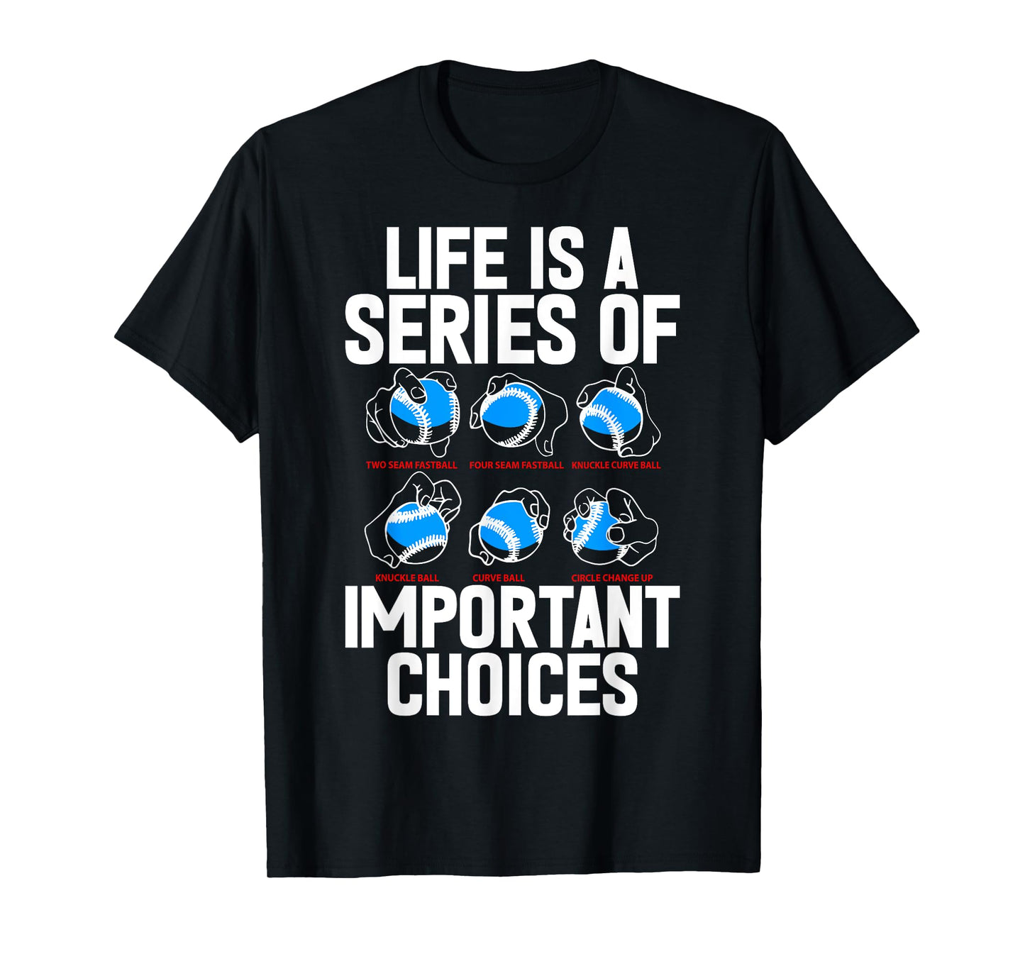 Life Is Series Important Choices T-Shirt - Fun Novelty Design Unisex - T-Shirt, Sweatshirt, Hoodie