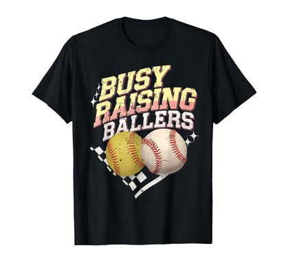 Busy Raising Ballers Softball And T-Shirt - Novelty Apparel Unisex - T-Shirt, Sweatshirt, Hoodie