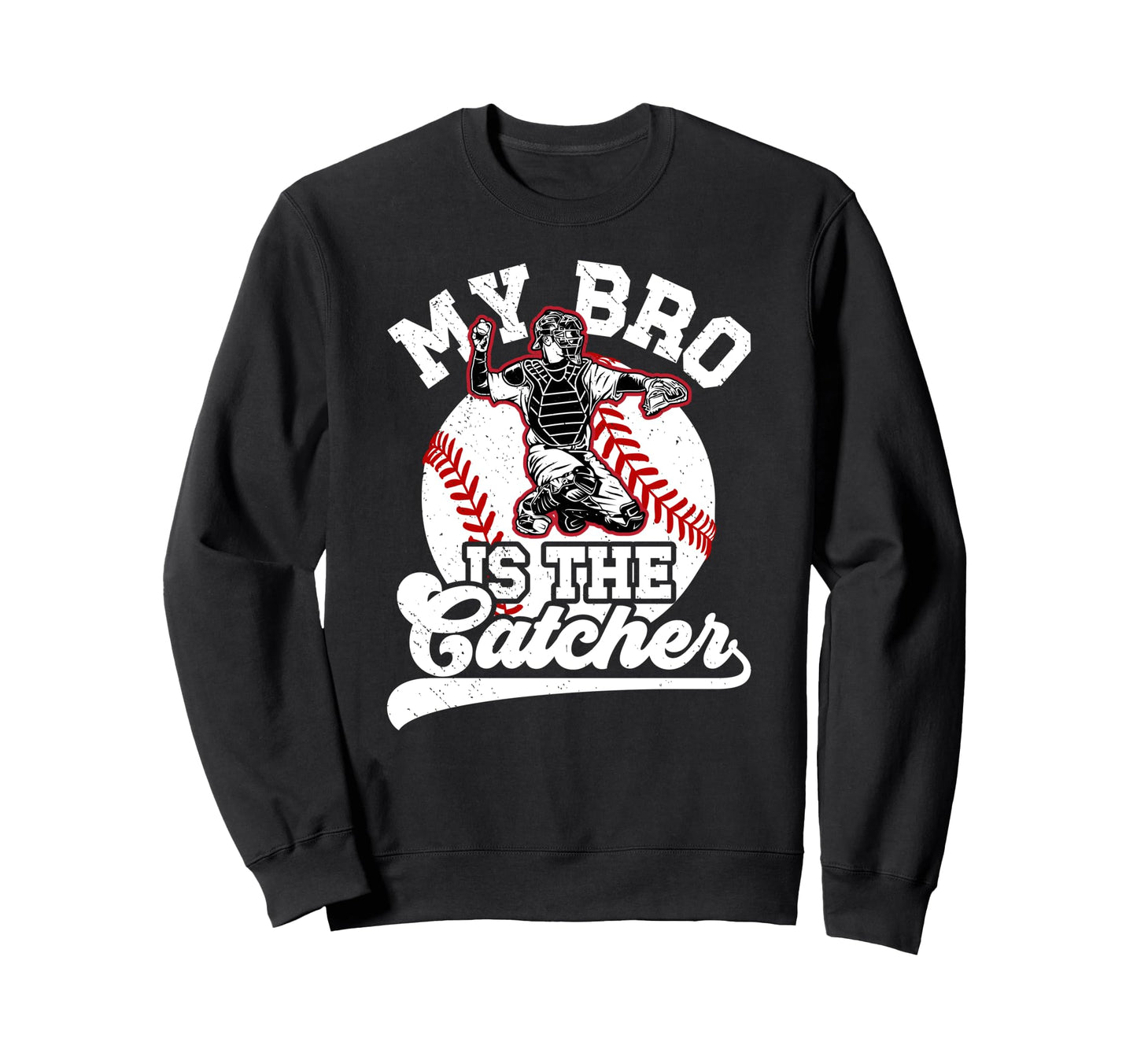My Bro Is Baseball Catcher Sweatshirt - Aesthetic Graphic Men Women - T-Shirt, Sweatshirt, Hoodie
