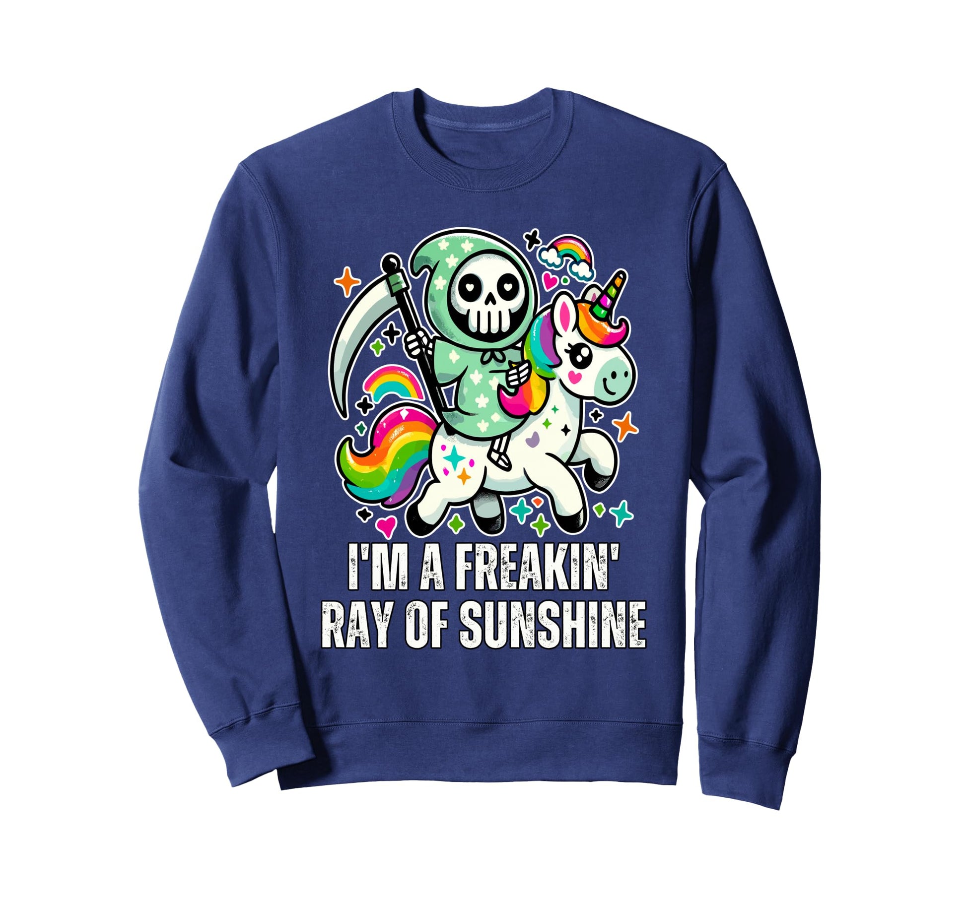 Im Freakin Ray Sunshine Rainbow Sweatshirt - Streetwear Style Unisex - T-Shirt, Sweatshirt, Hoodie