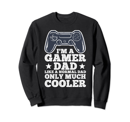 Funny Gamer Dad Husband Gaming Fathers Sweatshirt - Trendy Graphic Unisex - T-Shirt, Sweatshirt, Hoodie