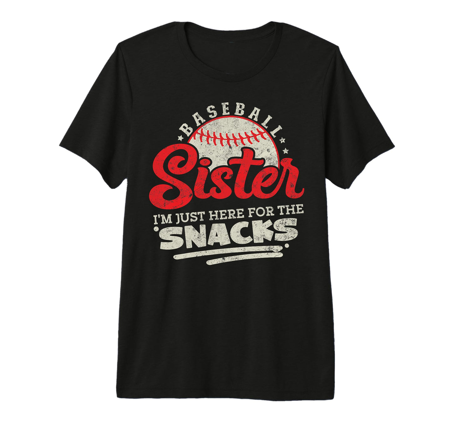 Baseball Sister Im Just Here T-Shirt - Casual Everyday Wear Men Women - T-Shirt, Sweatshirt, Hoodie