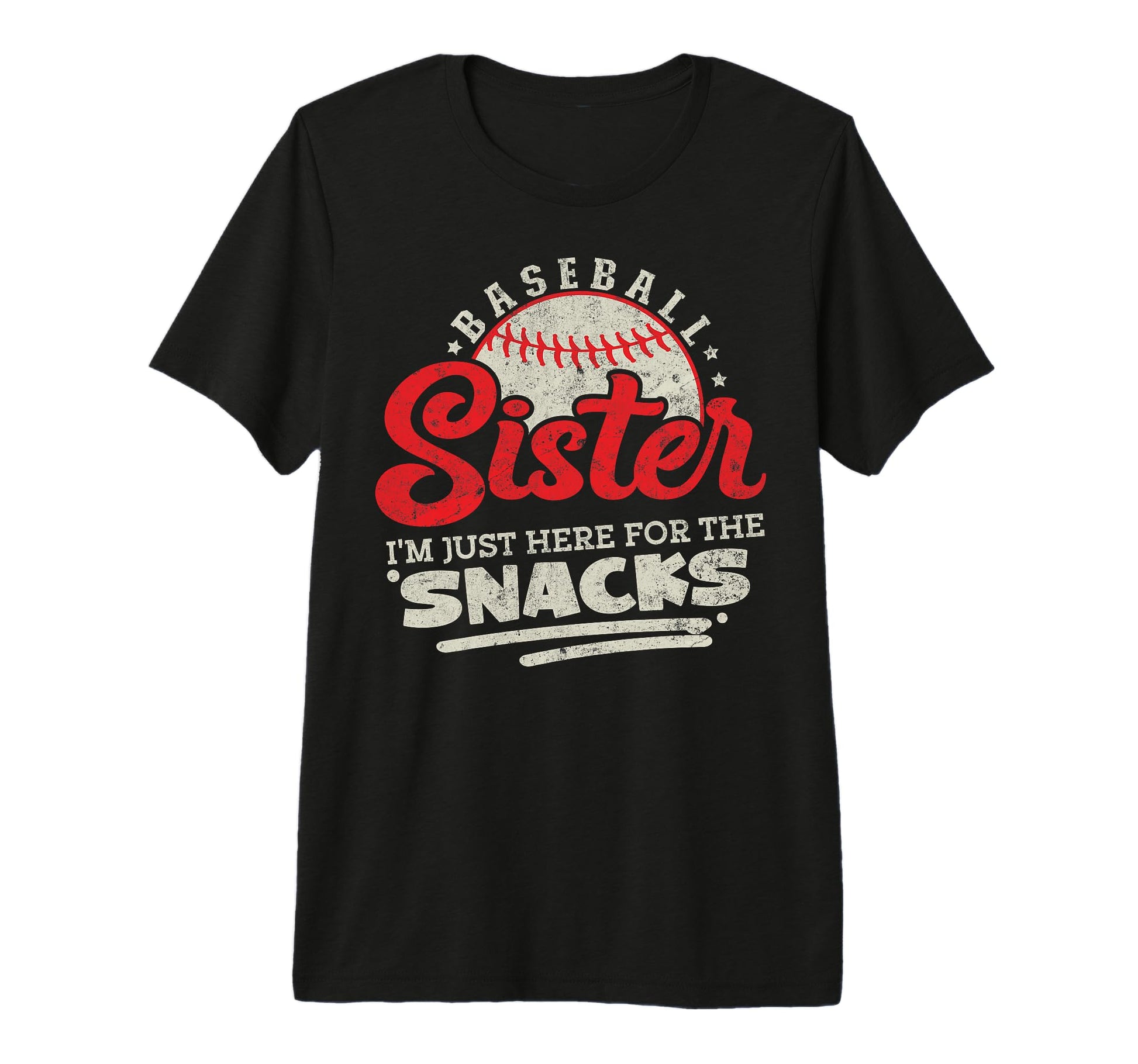 Baseball Sister Im Just Here T-Shirt - Casual Everyday Wear Men Women - T-Shirt, Sweatshirt, Hoodie