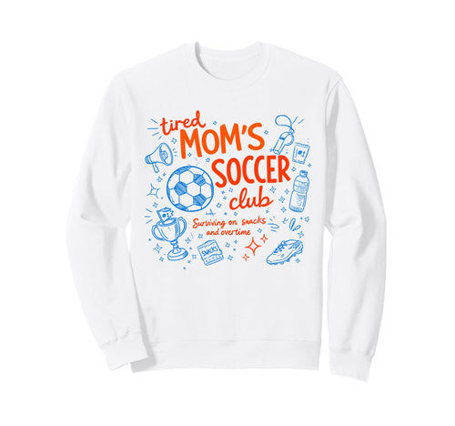 Soccer Tired Moms Club Surviving Sweatshirt - Minimalist Print Men Women - T-Shirt, Sweatshirt, Hoodie