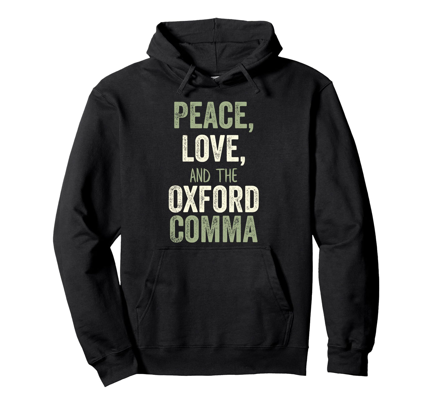 Peace Love And Oxford Comma Hoodie - Casual Everyday Wear for Adults - T-Shirt, Sweatshirt, Hoodie