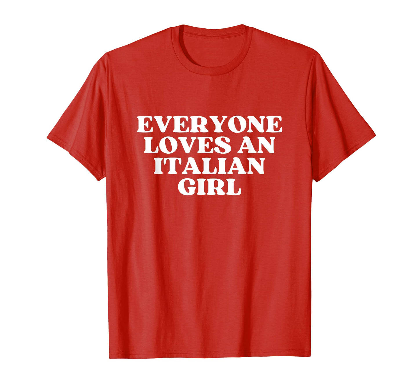 Everyone Loves Italian Y2K Aesthetic T-Shirt - Streetwear Style for Adults - T-Shirt, Sweatshirt, Hoodie
