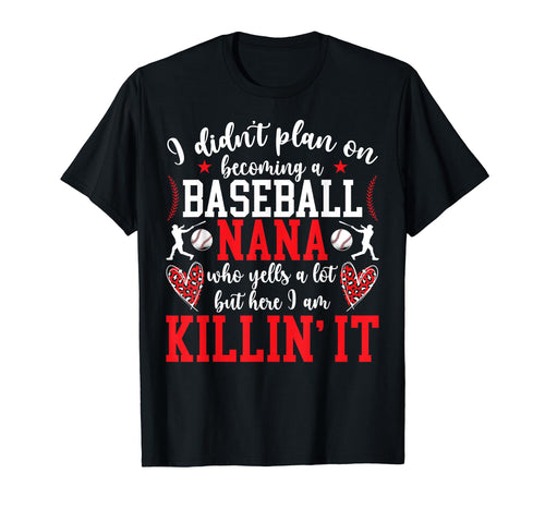 Becoming Baseball Nana Baseball Player Nana T-Shirt - Graphic Print Unisex - T-Shirt, Sweatshirt, Hoodie