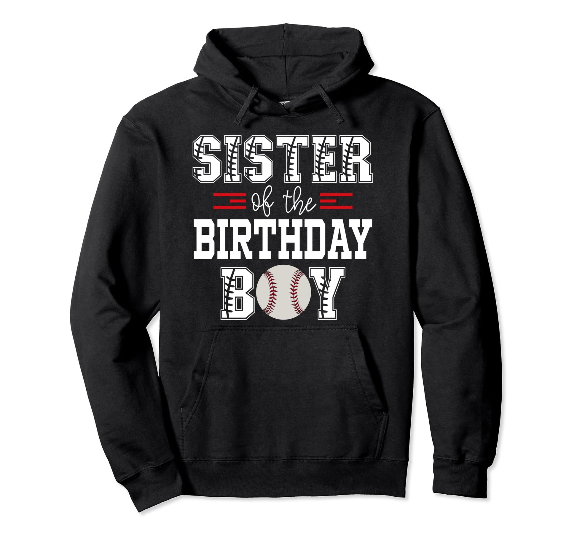 Sister Birthday Baseball Lover First Hoodie - Trendy Graphic Unisex - T-Shirt, Sweatshirt, Hoodie