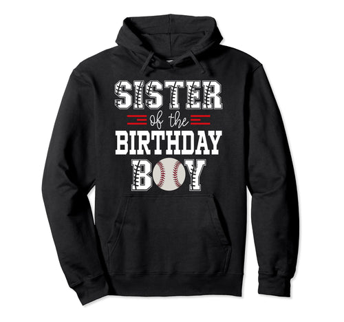 Sister Birthday Baseball Lover First Hoodie - Trendy Graphic Unisex - T-Shirt, Sweatshirt, Hoodie
