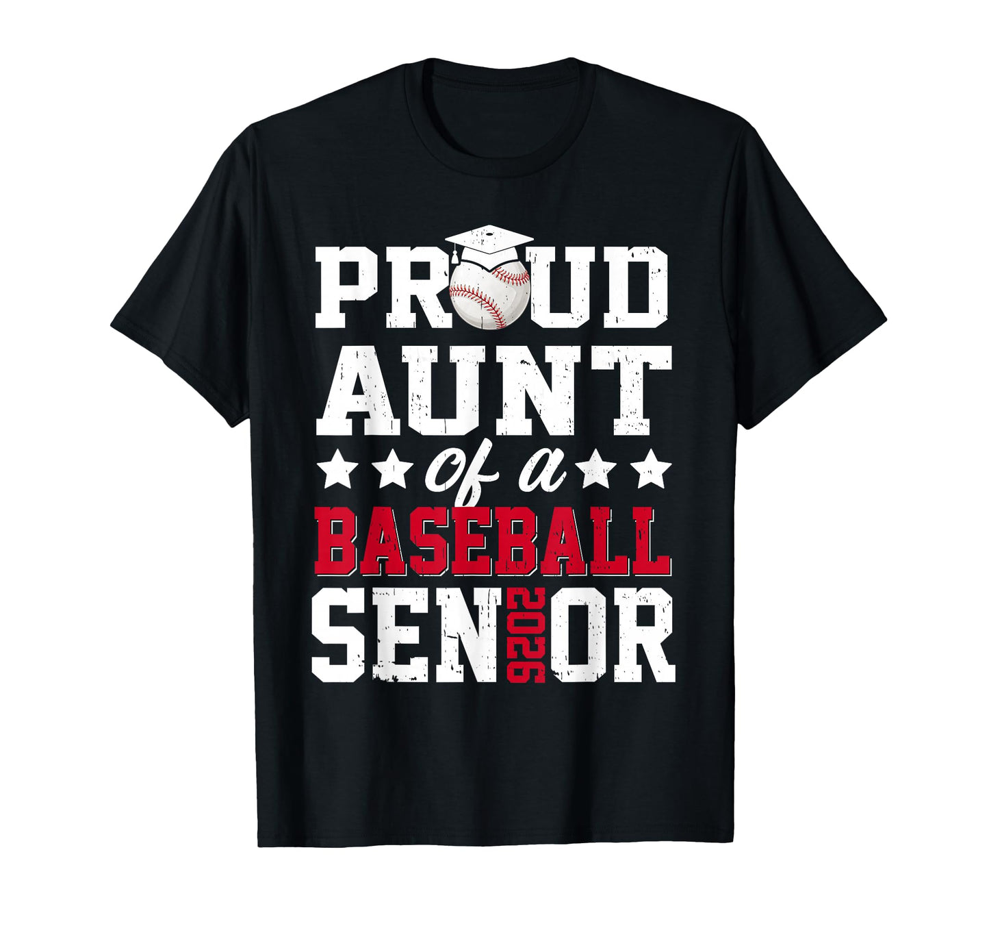 Proud Aunt Baseball Senior 2026 T-Shirt - Streetwear Style for Adults - T-Shirt, Sweatshirt, Hoodie