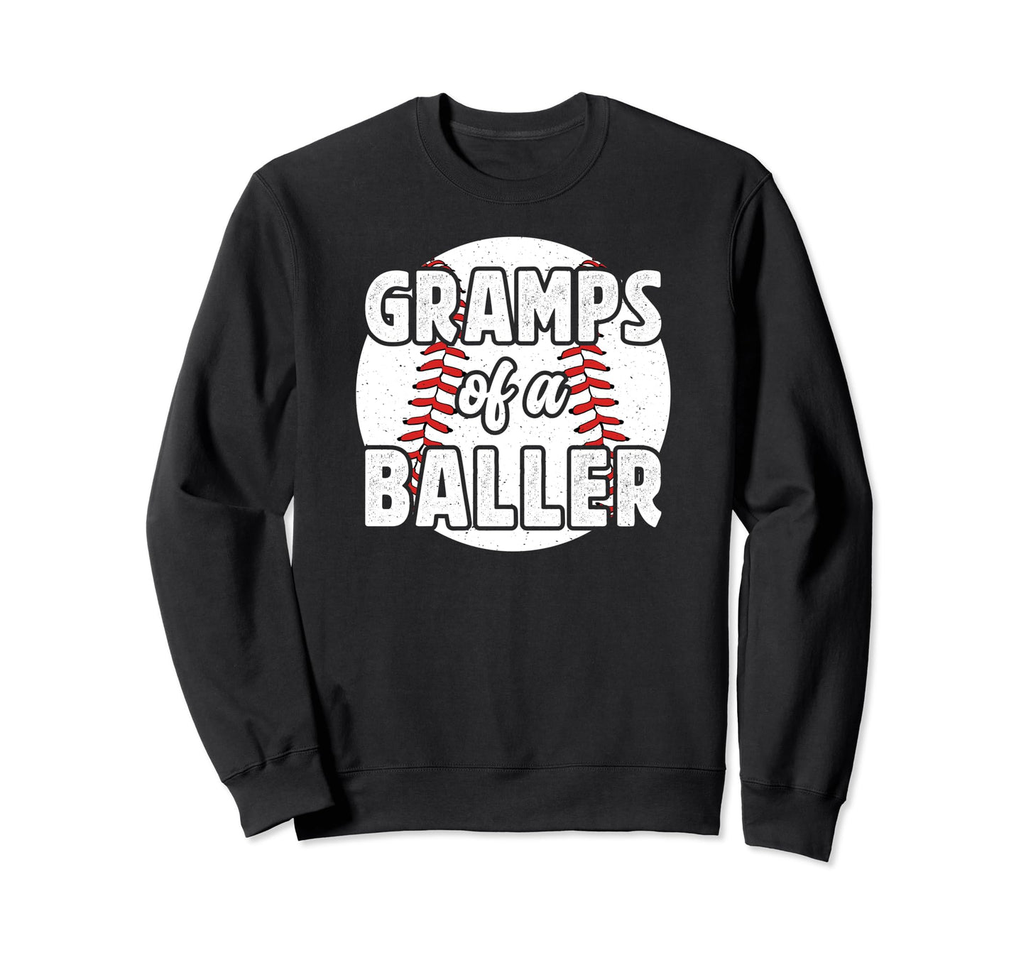 Gramps Baller Baseball Gramps Sweatshirt - Novelty Apparel Men Women - T-Shirt, Sweatshirt, Hoodie