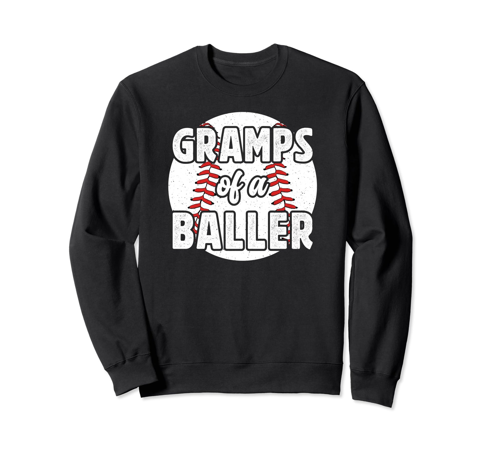 Gramps Baller Baseball Gramps Sweatshirt - Novelty Apparel Men Women - T-Shirt, Sweatshirt, Hoodie