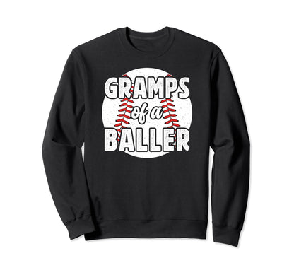 Gramps Baller Baseball Gramps Sweatshirt - Novelty Apparel Men Women - T-Shirt, Sweatshirt, Hoodie