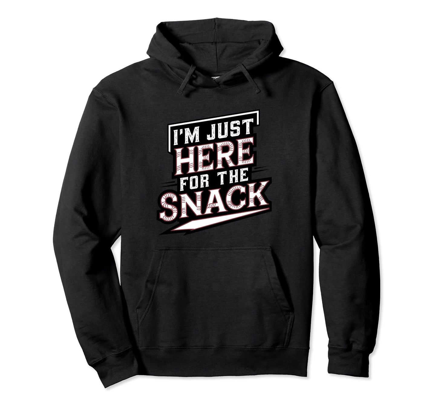 Im Just Here Snack Baseball Brother Hoodie - Custom Art Print Men Women - T-Shirt, Sweatshirt, Hoodie