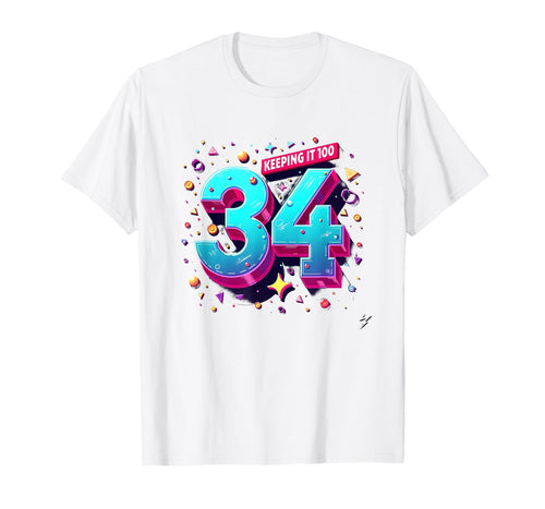 34Th Birthday Gift Keeping It 100 Neon T-Shirt - Trendy Graphic Men Women - T-Shirt, Sweatshirt, Hoodie