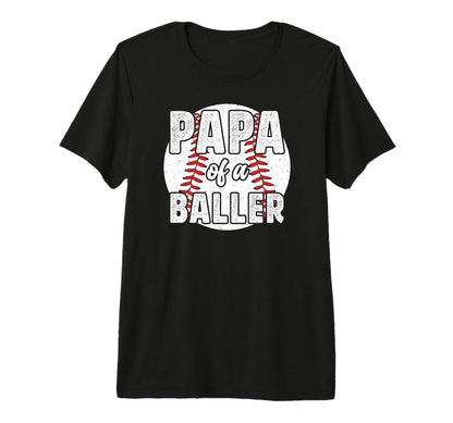 Mens Papa Baller Baseball Papa T-Shirt - Streetwear Style Men Women - T-Shirt, Sweatshirt, Hoodie