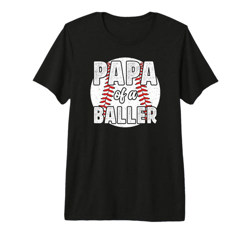 Mens Papa Baller Baseball Papa T-Shirt - Streetwear Style Men Women - T-Shirt, Sweatshirt, Hoodie