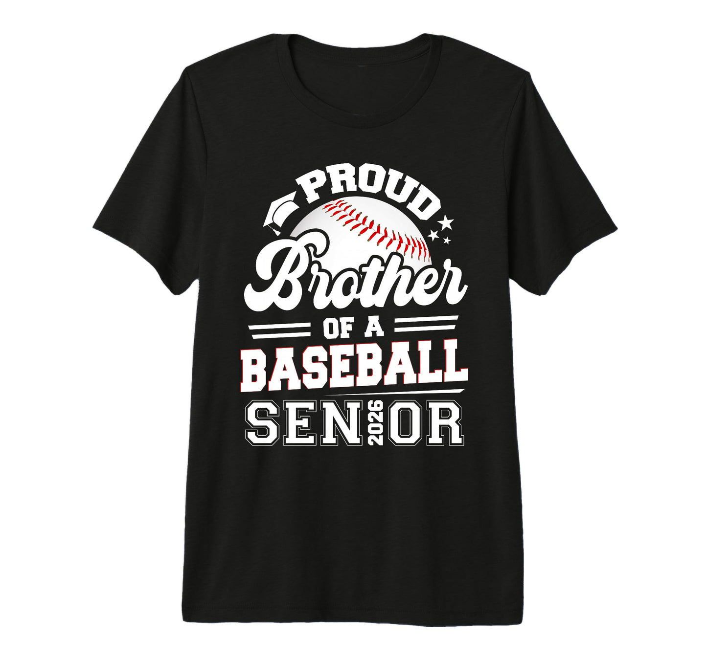 Proud Brother Baseball Senior 2026 T-Shirt - Fun Novelty Design Unisex - T-Shirt, Sweatshirt, Hoodie
