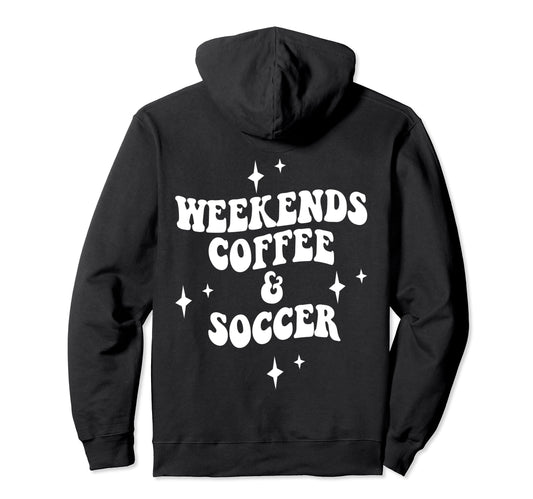 Weekends Coffee And Soccer Soccer Mom Hoodie - Aesthetic Graphic Unisex - T-Shirt, Sweatshirt, Hoodie