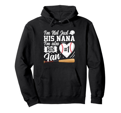 Im His Nana And Also His Fan Baseball Hoodie - Aesthetic Graphic Unisex - T-Shirt, Sweatshirt, Hoodie