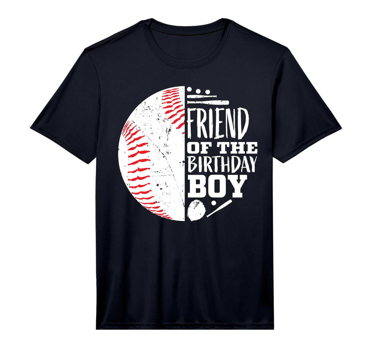 Friend Birthday Baseball Themed Party T-Shirt - Fun Novelty Design Unisex - T-Shirt, Sweatshirt, Hoodie