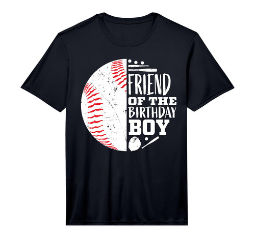Friend Birthday Baseball Themed Party T-Shirt - Fun Novelty Design Unisex - T-Shirt, Sweatshirt, Hoodie