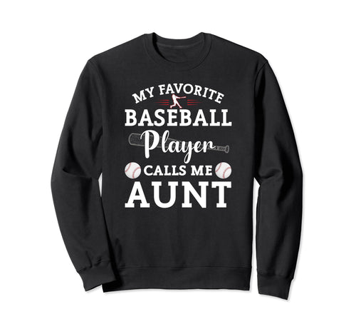My Favorite Baseball Player Calls Me Sweatshirt - Graphic Print for Adults - T-Shirt, Sweatshirt, Hoodie