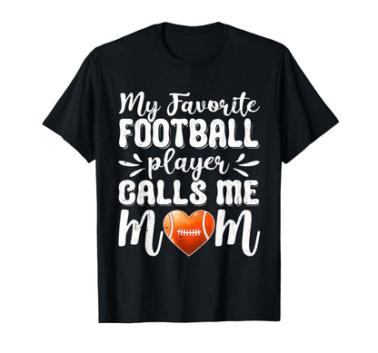 My Favorite Football Player Calls Me T-Shirt - Custom Art Print Men Women - T-Shirt, Sweatshirt, Hoodie