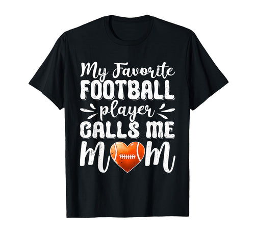 My Favorite Football Player Calls Me T-Shirt - Custom Art Print Men Women - T-Shirt, Sweatshirt, Hoodie