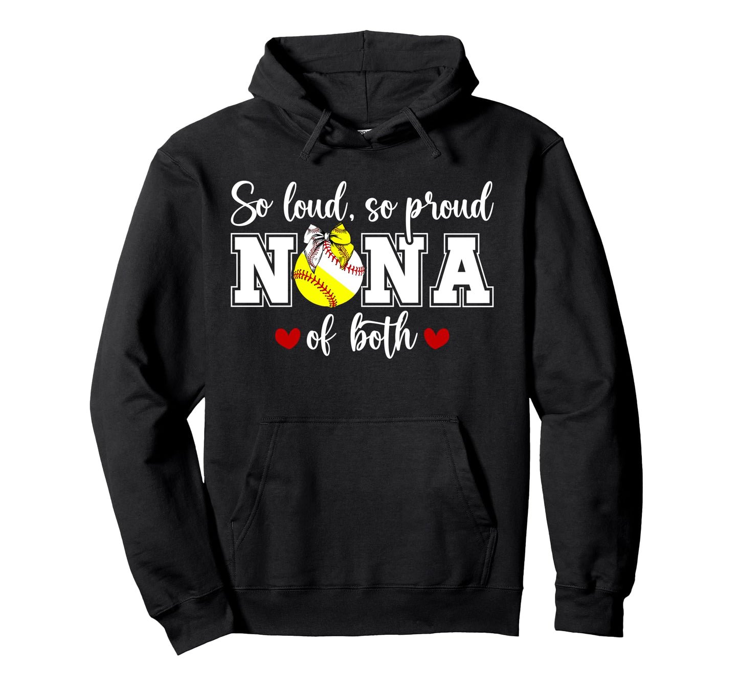 So Loud So Proud Nana Both Baseball Hoodie - Custom Art Print for Adults - T-Shirt, Sweatshirt, Hoodie