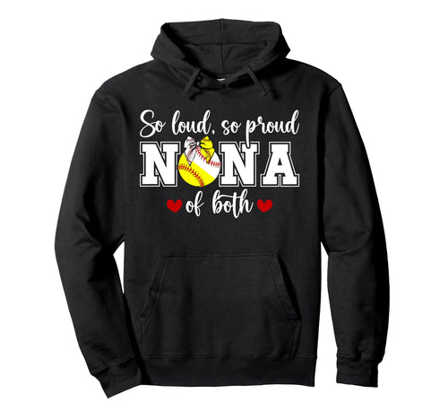 So Loud So Proud Nana Both Baseball Hoodie - Custom Art Print for Adults - T-Shirt, Sweatshirt, Hoodie