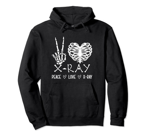 Peace Love X Ray Rad Technologist Hoodie - Custom Art Print Men Women - T-Shirt, Sweatshirt, Hoodie