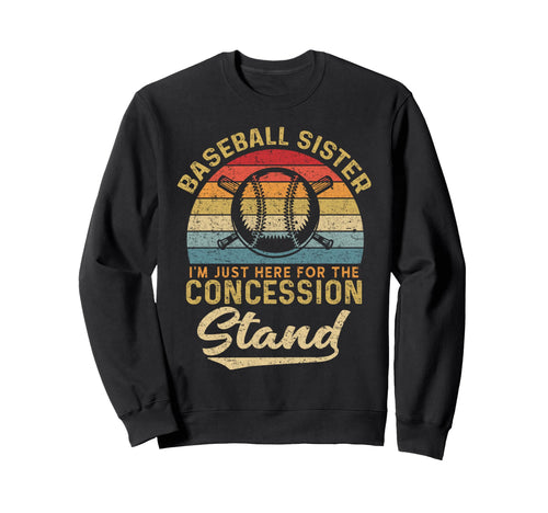 Baseball Sister Im Just Here Sweatshirt - Graphic Print for Adults - T-Shirt, Sweatshirt, Hoodie
