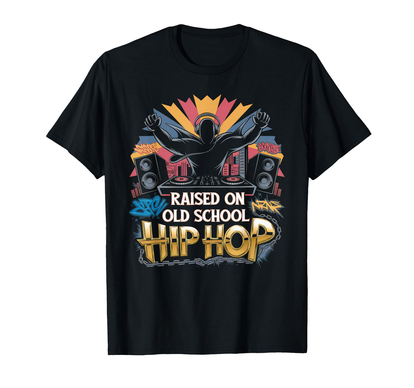 Raised Old School Graffiti Rap Hip T-Shirt - Streetwear Style for Adults - T-Shirt, Sweatshirt, Hoodie