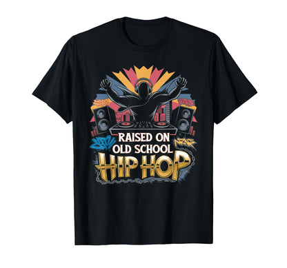 Raised Old School Graffiti Rap Hip T-Shirt - Streetwear Style for Adults - T-Shirt, Sweatshirt, Hoodie