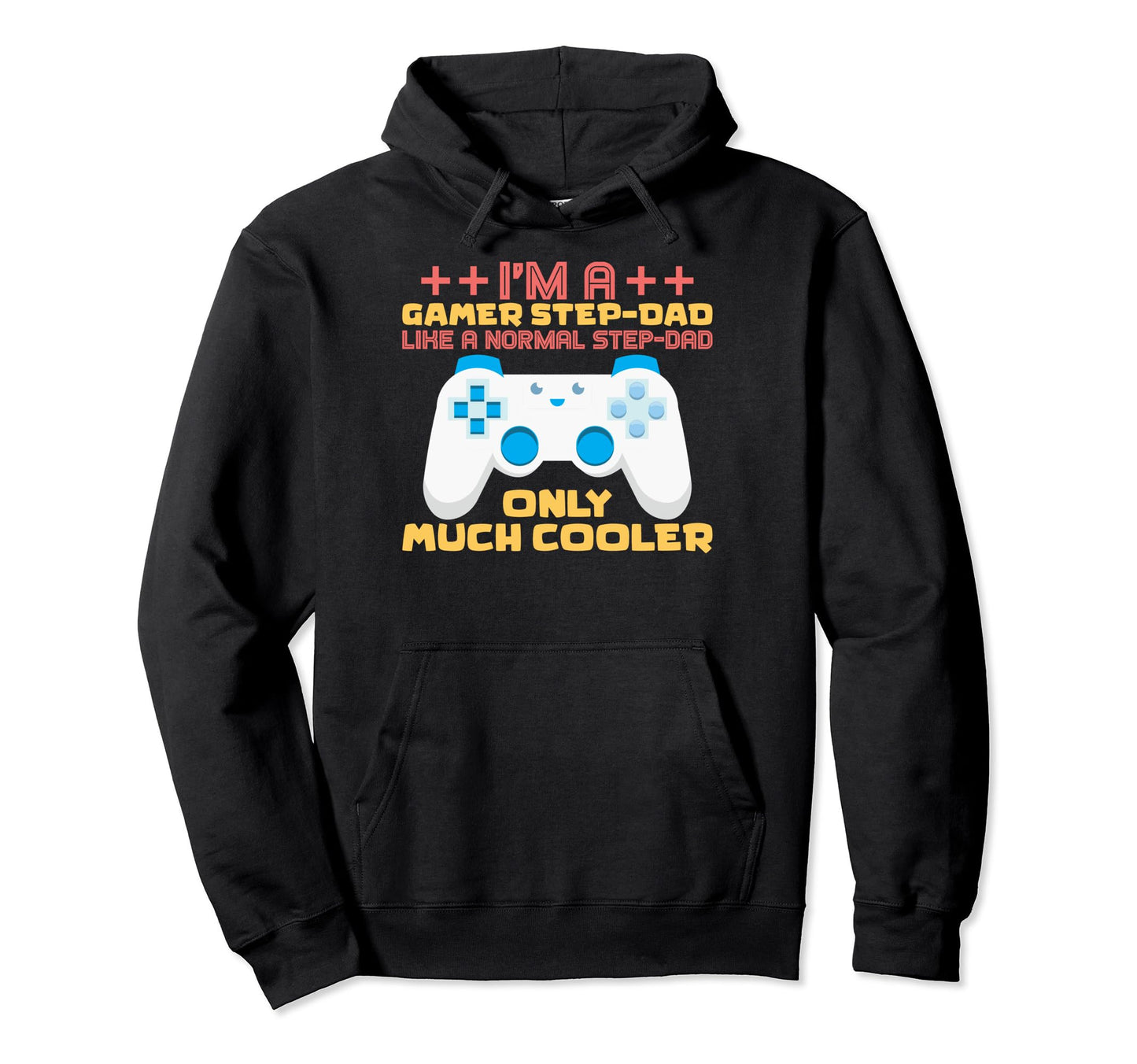 Gaming Step Dad Im Gamer Stepdad Im Hoodie - Minimalist Print for Adults - T-Shirt, Sweatshirt, Hoodie