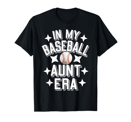 My Baseball Aunt Era Baseball Lovers T-Shirt - Graphic Print Men Women - T-Shirt, Sweatshirt, Hoodie