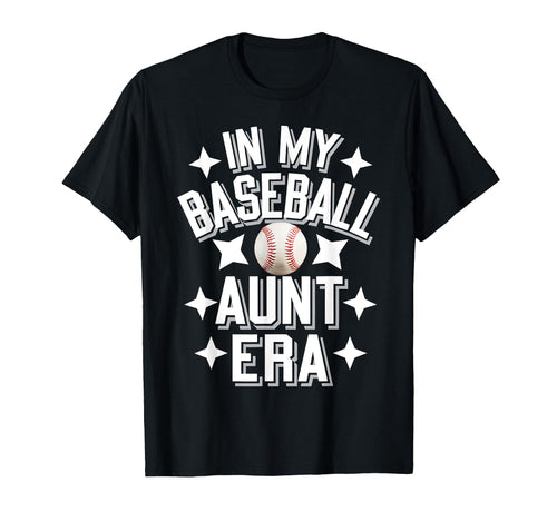 My Baseball Aunt Era Baseball Lovers T-Shirt - Graphic Print Men Women - T-Shirt, Sweatshirt, Hoodie