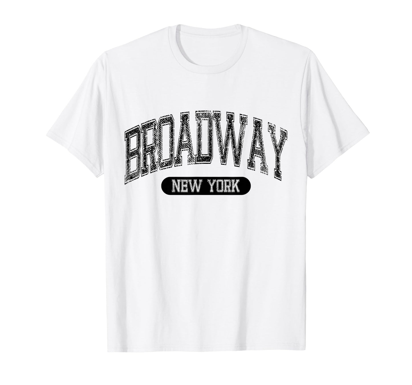 Broadway New York Sports Distressed Font T-Shirt - Graphic Print Men Women - T-Shirt, Sweatshirt, Hoodie
