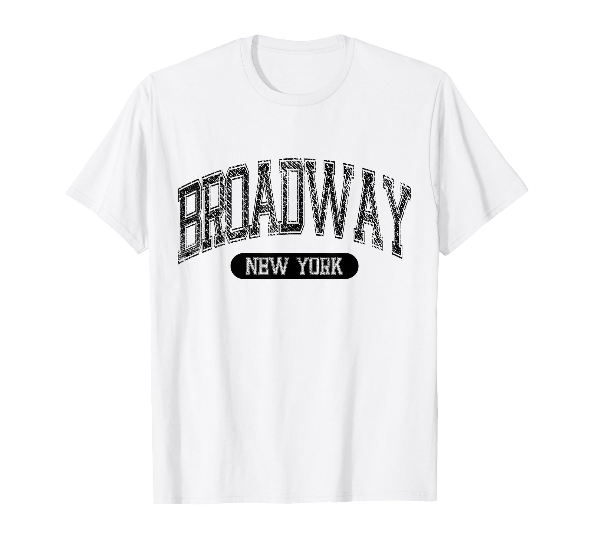 Broadway New York Sports Distressed Font T-Shirt - Graphic Print Men Women - T-Shirt, Sweatshirt, Hoodie
